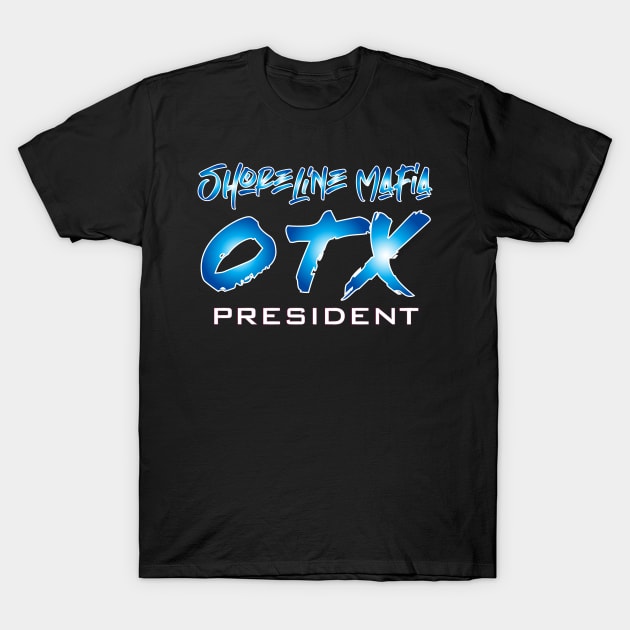 OTX President Shoreline Mafia by Hella Wave T-Shirt by HELLA WAVE